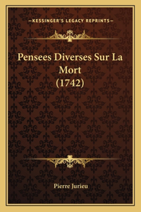 Pensees Diverses Sur La Mort (1742)