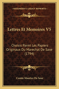 Lettres Et Memoires V5