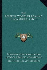 Poetical Works Of Edmund J. Armstrong (1877)