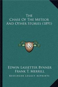 The Chase Of The Meteor And Other Stories (1891)