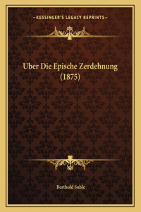 Uber Die Epische Zerdehnung (1875)