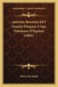 Antonio Rosmini Ed I Gesuiti Dinanzi A San Tommaso D'Aquino (1882)