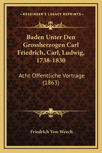 Baden Unter Den Grossherzogen Carl Friedrich, Carl, Ludwig, 1738-1830