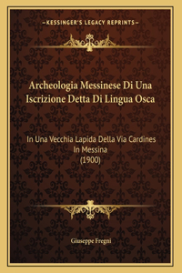Archeologia Messinese Di Una Iscrizione Detta Di Lingua Osca