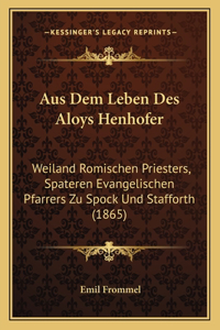 Aus Dem Leben Des Aloys Henhofer