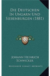 Die Deutschen In Ungarn Und Siebenburgen (1881)