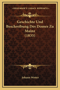 Geschichte Und Beschreibung Des Domes Zu Mainz (1835)