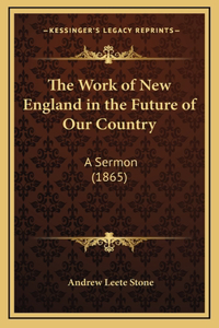 The Work of New England in the Future of Our Country