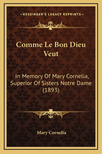 Comme Le Bon Dieu Veut