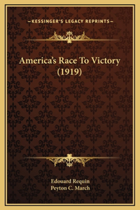 America's Race To Victory (1919)