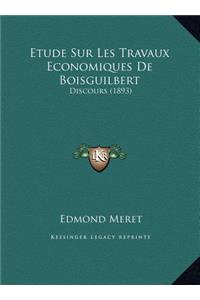 Etude Sur Les Travaux Economiques de Boisguilbert