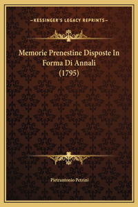 Memorie Prenestine Disposte In Forma Di Annali (1795)