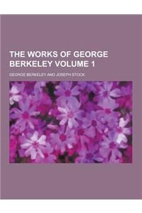 The Works of George Berkeley Volume 1