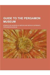 Guide to the Pergamon Museum