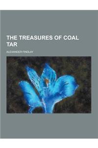 The Treasures of Coal Tar