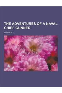 The Adventures of a Naval Chief Gunner