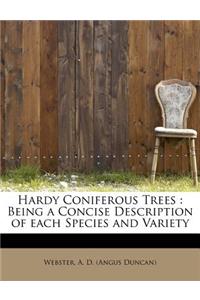 Hardy Coniferous Trees