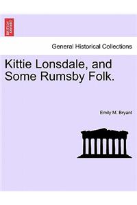 Kittie Lonsdale, and Some Rumsby Folk.