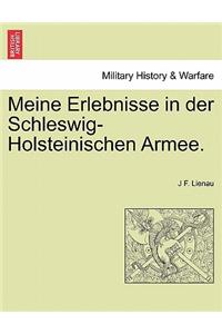Meine Erlebnisse in Der Schleswig-Holsteinischen Armee.