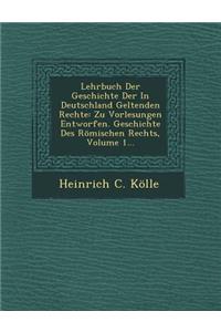 Lehrbuch Der Geschichte Der in Deutschland Geltenden Rechte