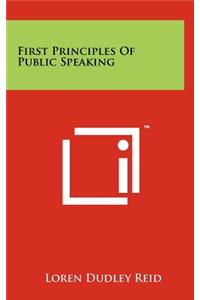 First Principles of Public Speaking
