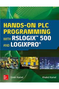 Hands-On PLC Programming with Rslogix 500 and Logixpro