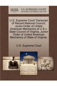 U.S. Supreme Court Transcript of Record National Council, Junior Order of United American Mechanics of U S V. State Council of Virginia, Junior Order of United American Mechanics of State of Virginia.