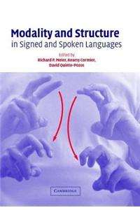 Modality and Structure in Signed and Spoken Languages