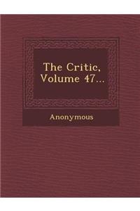 The Critic, Volume 47...