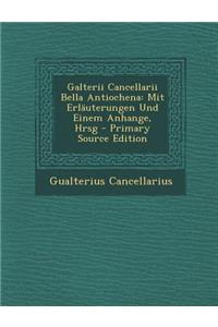 Galterii Cancellarii Bella Antiochena