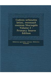Codices urbinates latini, recensuit cosimus Stornajolo Volume 2