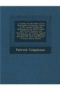 A Treatise on the Police of the Metropolis