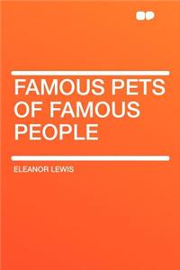 Famous Pets of Famous People