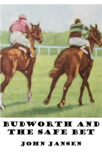 Budworth and the Safe Bet