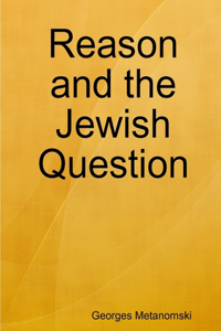 Reason and the Jewish Question