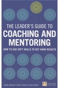 Leader's Guide to Coaching and Mentoring, The