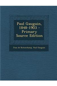 Paul Gauguin, 1848-1903