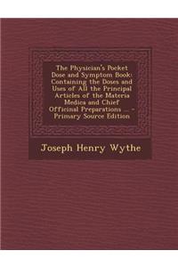 The Physician's Pocket Dose and Symptom Book