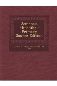 Semenaia khronika - Primary Source Edition