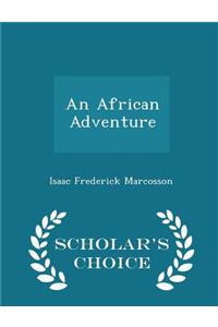 An African Adventure - Scholar's Choice Edition