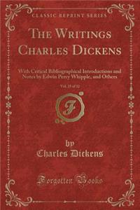The Writings Charles Dickens, Vol. 25 of 32