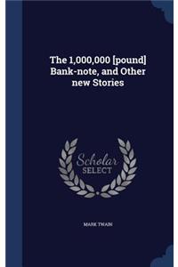 The 1,000,000 [pound] Bank-note, and Other new Stories
