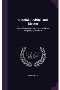 Nicolai, Gedike Und Biester: In Gefalligen Portionen Dem Publikum Vorgesetzt, Volume 4