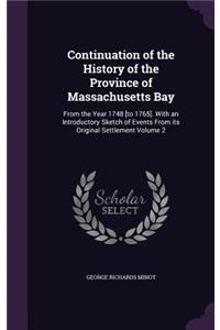 Continuation of the History of the Province of Massachusetts Bay