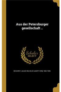 Aus Der Petersburger Gesellschaft ..