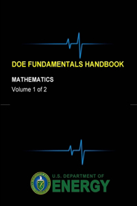 DOE Fundamentals Handbook - Mathematics (Volume 1 of 2)