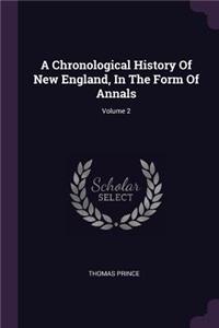 A Chronological History Of New England, In The Form Of Annals; Volume 2