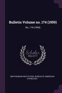 Bulletin Volume no. 174 (1959)