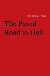 Paved Road to Hell