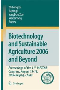 Biotechnology and Sustainable Agriculture 2006 and Beyond